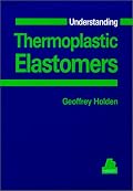 Understanding Thermoplastic Elastomers (Hanser Understanding Books)