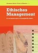 Ethisches Management. Grundlagen eines wert(e)orientierte F�hrungskr�fte-Kodex