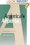 America's Airports: Airfield Development, 1918-1947 (Centennial of Flight Series)