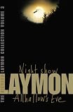 The Richard Laymon Collection: Night ShowAND Allhallow s Eve v. 3