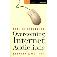 Real Solutions for Overcoming Internet Addictions (Real Solutions)