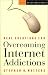 Real Solutions for Overcoming Internet Addictions