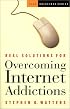 Real Solutions for Overcoming Internet Addictions (Real Solutions)