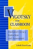 Vygotsky in the Classroom: Mediated Literacy Instruction and Assessment