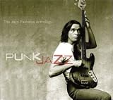 Punk Jazz: The Jaco Pastorius Anthology