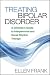 Treating Bipolar Disorder: A Clinician