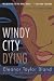 Windy City Dying: A Marti MacAlister Mystery
