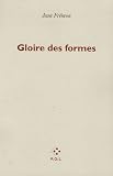 Gloire des formes : Pr�c�d� de Le double corps des images
