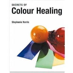 The Secrets of Colour Healing