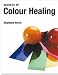 The Secrets of Colour Healing