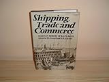 Shipping, trade and commerce : essays in memory of Ralph Davis