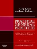 Practical General Practice: Guidelines for Effective Clinical Management