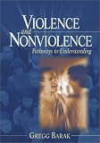 Violence and Nonviolence: Pathways to Understanding