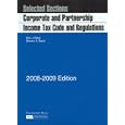 Selected Sections: Corporate and Partnership Income Tax Code and Regulations, 2008-2009 ed. (Selected Sections)