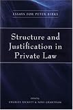Structure and Justification in Private Law: Essays for Peter Birks