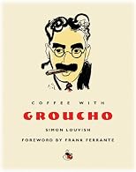 Coffee with Groucho (Coffee with...Series)