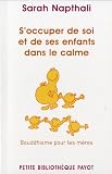 S'occuper de soi et de ses enfants dans le calme. Bouddhisme pour les mères.