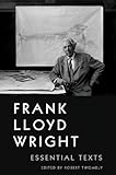 Frank Lloyd Wright : essential texts