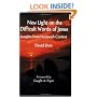 New Light on the Difficult Words of Jesus: Insights from His Jewish Context