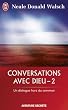 Conversations avec Dieu - 2 : Un dialogue hors du commun