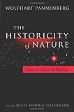 The Historicity of Nature: Essays of Science and Theology