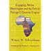 Engaging Africa: Washington and the Fall of Portugal's Colonial Empire