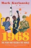 Cover of 1968 by Mark Kurlansky 0099429624
