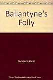 Ballantyne's folly