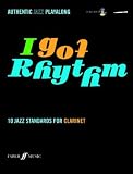 I Got Rhythm: 10 Jazz Standards for Clarinet (I Got Rhythm)