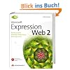 Expression Web 2. Professionelle Website-Entwicklung leicht gemacht. Mit Testversion von Microsoft Expression Studio 2 auf CD.