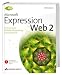 Expression Web 2. Professionelle Website-Entwicklung leicht gemacht. Mit Testversion von Microsoft Expression Studio 2 auf CD.
