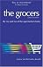 The Grocers: The Rise and Rise of the Supermarket Chains