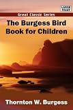 The Burgess Bird Book for Children
