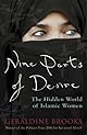 Nine Parts of Desire: The Hidden World of Islamic Women