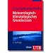Meteorologisch-klimatologisches Grundwissen: Eine Einf�hrung mit �bungen, Aufgaben und L�sungen (Uni-Taschenb�cher M)