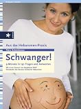 Produkt-Bild: Schwanger!: 9 Monate in 150 Fragen und Antworten. Aus der Hebammen-Praxis