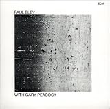 Paul Bley With Gary Peacock