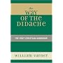 The Way of the Didache: The First Christian Handbook