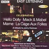 Celebrating Hello Dolly, Mack & Mabel, Mame, La Cage Aux Folles: A Tribute To Jerry Herman (BBC Music Celebration Series)