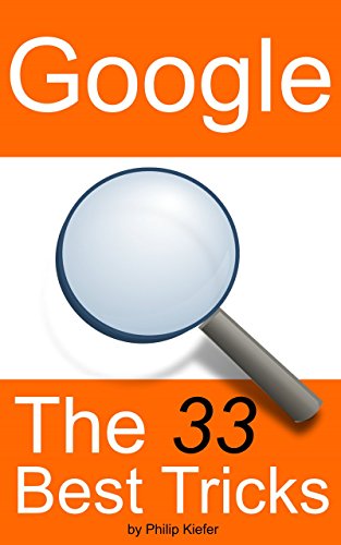 Google: The 33 Best Tricks