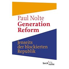 Generation Reform. Jenseits der blockierten Republik.