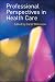 Books : Professional Perspectives in Health Care