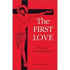 Click here to buy  The First Love: About Joy in the Priesthood.  by Gertrude Ress�guier.