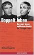 Doppelt leben. Bernward Vesper und Gudrun Ensslin. Die T�binger Jahre