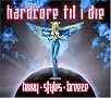 Hardcore Til I Die Hardcore Til I Die