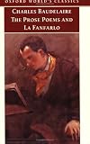 The Prose Poems and La Fanfarlo (Oxford World's Classics)