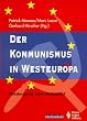 Der Kommunismus in Westeuropa. Niedergang oder Mutation?