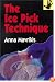 The Ice Pick Technique
