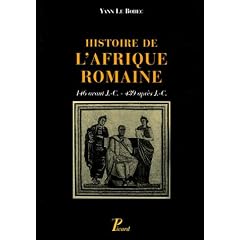 Histoire de l'Afrique romaine (146 avant J-C - 439 apr�s J-C)