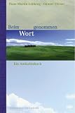 Produkt-Bild: Beim Wort genommen. Ein Andachtsbuch